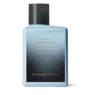 Tucker Browne Thickening Texture Lotion